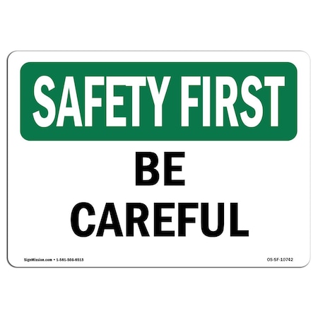 OSHA SAFETY FIRST Sign, Be Careful, 14in X 10in Decal